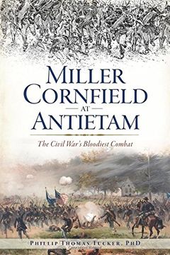 portada Miller Cornfield at Antietam: The Civil War's Bloodiest Combat (Civil War Series)