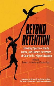portada Beyond Retention: Cultivating Spaces of Equity, Justice, and Fairness for Women of Color in U.S. Higher Education (HC) (en Inglés)
