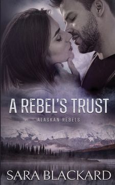 portada A Rebel's Trust (en Inglés)
