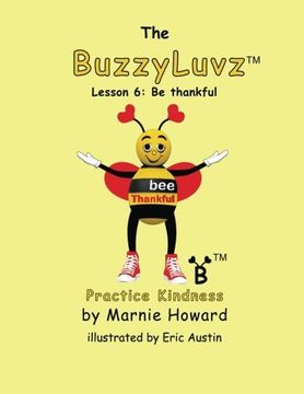 portada BuzzyLuvz:  Practice Kindness: Lesson 6:  Be Thankful (Volume 6)