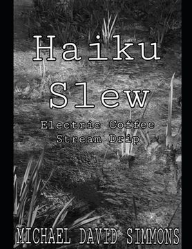 portada Haiku Slew: Electric Coffee Stream Drip (in English)