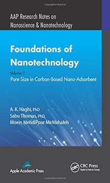 portada Foundations of Nanotechnology, Volume One: Pore Size in Carbon-Based Nano-Adsorbents (en Inglés)
