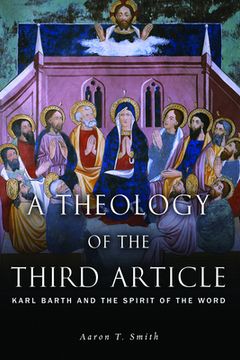 portada A Theology of the Third Article: Karl Barth and the Spirit of the Word (en Inglés)