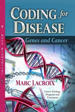 portada Coding for Disease: Genes and Cancer (Cancer Etiology, Diagnosis and Treatments: Genetics - Research and Issues) (in English)