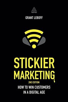 portada Stickier Marketing: How to win Customers in a Digital age (en Inglés)