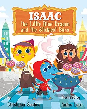 portada Isaac the Little Blue Dragon and the Stickiest Buns (en Inglés)