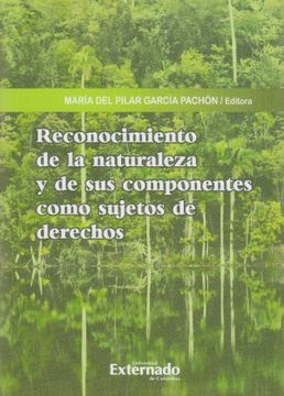 portada Reconocimiento de la naturaleza y de sus componentes como sujetos de derechos
