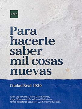 portada Para Hacerte Saber mil Cosas Nuevas. Ciudad Real 1939