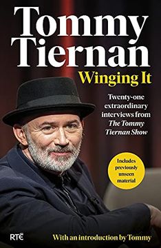 portada Winging it: Twenty-One Extraordinary Interviews From the Tommy Tiernan Show 
