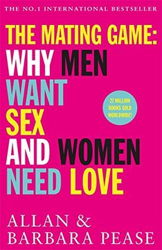 portada The Mating Game: Why Men Want Sex & Women Need Love