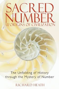portada Sacred Number and the Origins of Civilization: The Unfolding of History Through the Mystery of Number (in English)