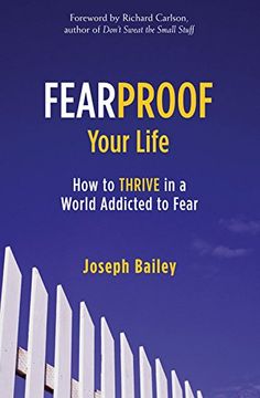 portada Fearproof Your Life: How to Thrive in a World Addicted to Fear