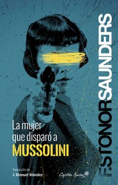portada La Mujer que Disparó a Mussolini