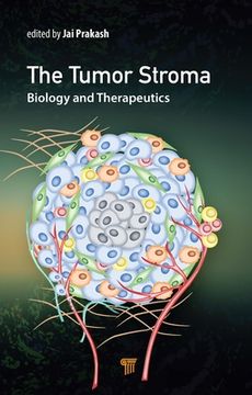 portada The Tumor Stroma: Biology and Therapeutics (en Inglés)