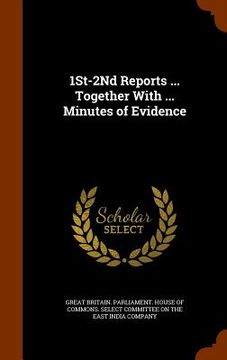 portada 1St-2Nd Reports ... Together With ... Minutes of Evidence