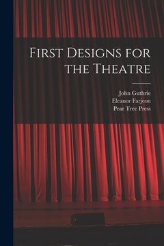 portada First Designs for the Theatre (en Inglés)