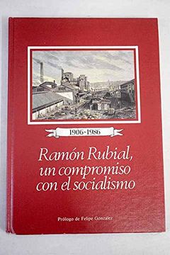 portada Ramon Rubial un Compromiso con el Socialismo 1906-1986