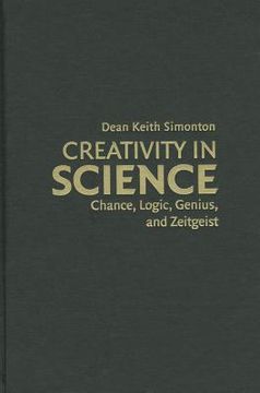 portada Creativity in Science Hardback: Chance, Logic, Genius, and Zeitgeist (in English)