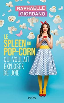 portada Le Spleen Du Pop-Corn Qui Voulait Exploser de Joie (in French)