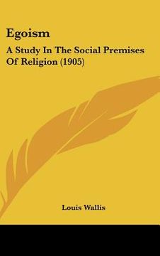 portada egoism: a study in the social premises of religion (1905) (in English)
