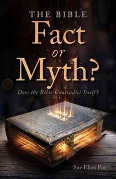 portada The Bible - Fact or Myth?: Does the Bible Contradict Itself? (in English)