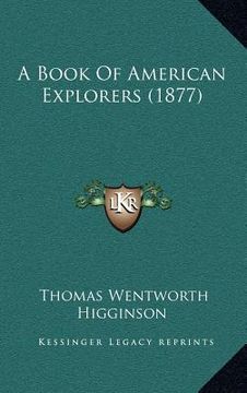 portada a book of american explorers (1877)