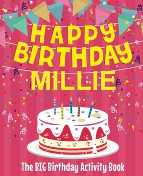 portada Happy Birthday Millie - the big Birthday Activity Book: (Personalized Children's Activity Book) (en Inglés)