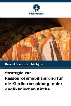 portada Strategie zur Ressourcenmobilisierung für die Klerikerbesoldung in der Anglikanischen Kirche (en Alemán)