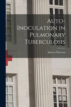 portada Auto-inoculation in Pulmonary Tuberculosis (en Inglés)
