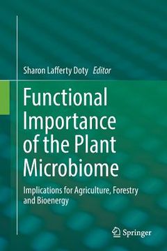 portada Functional Importance of the Plant Microbiome: Implications for Agriculture, Forestry and Bioenergy (in English)