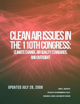 portada CRS Report for Congress: Clean Air Issues in the 110th Congress: Climate Change, Air Quality Standards, and Oversight (in English)