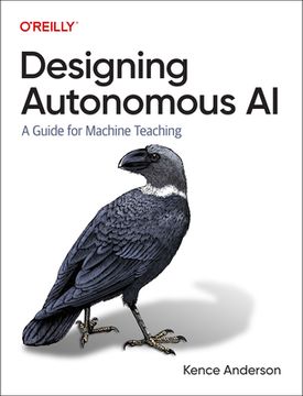portada Designing Autonomous ai: A Guide for Machine Teaching (in English)