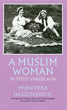 portada A Muslim Woman in Tito's Yugoslavia (Eastern European Studies) 