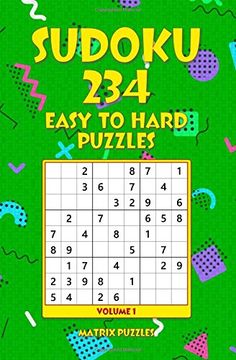 portada Sudoku: 234 Easy to Hard Puzzles (234 Sudoku 9x9 Puzzles: Easy, Medium, Hard) (Volume 1) (en Inglés)