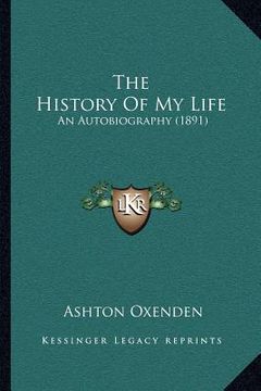 portada the history of my life: an autobiography (1891) (in English)