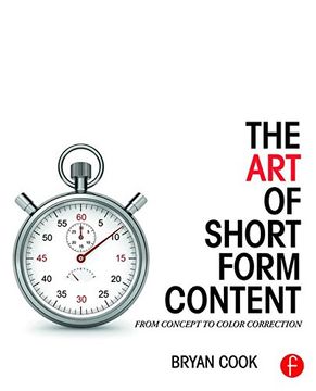 portada The Art of Short Form Content: From Concept to Color Correction (in English)