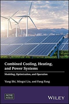 portada Combined Cooling, Heating, and Power Systems: Modelling, Optimization, and Operation (Wiley-ASME Press Series)