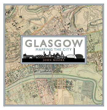 portada Glasgow: Mapping the City: Mapping the City