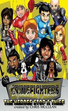 portada The CrimeFighters: The Heroes Stop a Thief (The CrimeFighters Chapter Books)