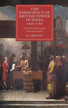 portada the emergence of british power in india, 1600-1784: a grand strategic interpretation (en Inglés)
