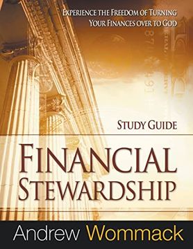 portada Financial Stewardship Study Guide: Experience the Freedom of Turning Your Finances Over to god (en Inglés)