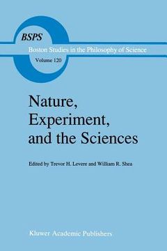 portada Nature, Experiment, and the Sciences: Essays on Galileo and the History of Science in Honour of Stillman Drake (en Inglés)