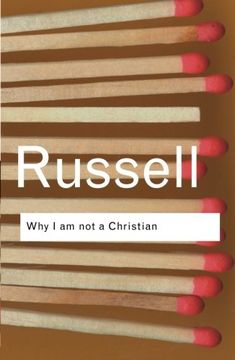 portada Why I am not a Christian: and Other Essays on Religion and Related Subjects (Routledge Classics)