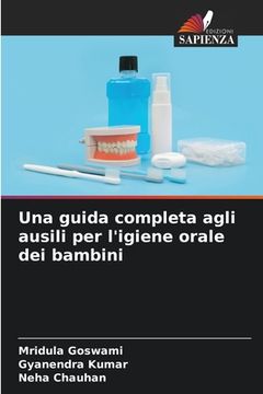 portada Una guida completa agli ausili per l'igiene orale dei bambini (en Italiano)
