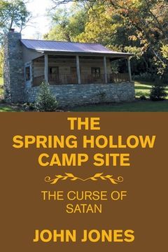 portada The Spring Hollow Camp Site: The Curse of Satan (en Inglés)