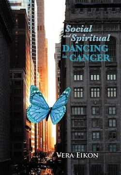 portada social and spiritual dancing in cancer: inspired by a true story (en Inglés)