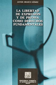 portada Libertad de Expresion y de Prensa Como Derechos Fundamentales, la (in Spanish)