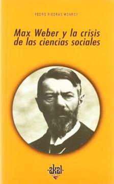 portada Max Weber y la crisis de las ciencias sociales (in Spanish)