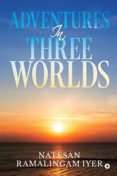 portada Adventures in Three Worlds (en Inglés)