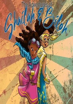 portada The Adventures of Shailah and Biloh: Chapter 1 & 2 (in English)